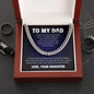 To My Dad | Thank You For The Love & Support - Cuban Link Chain