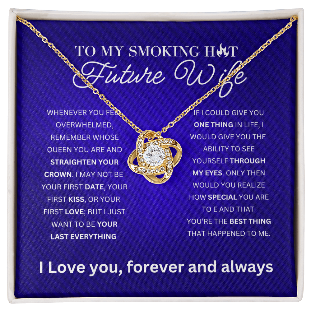 To My Future Wife | To My Smoking Hot Future Wife - Love Knot Necklace