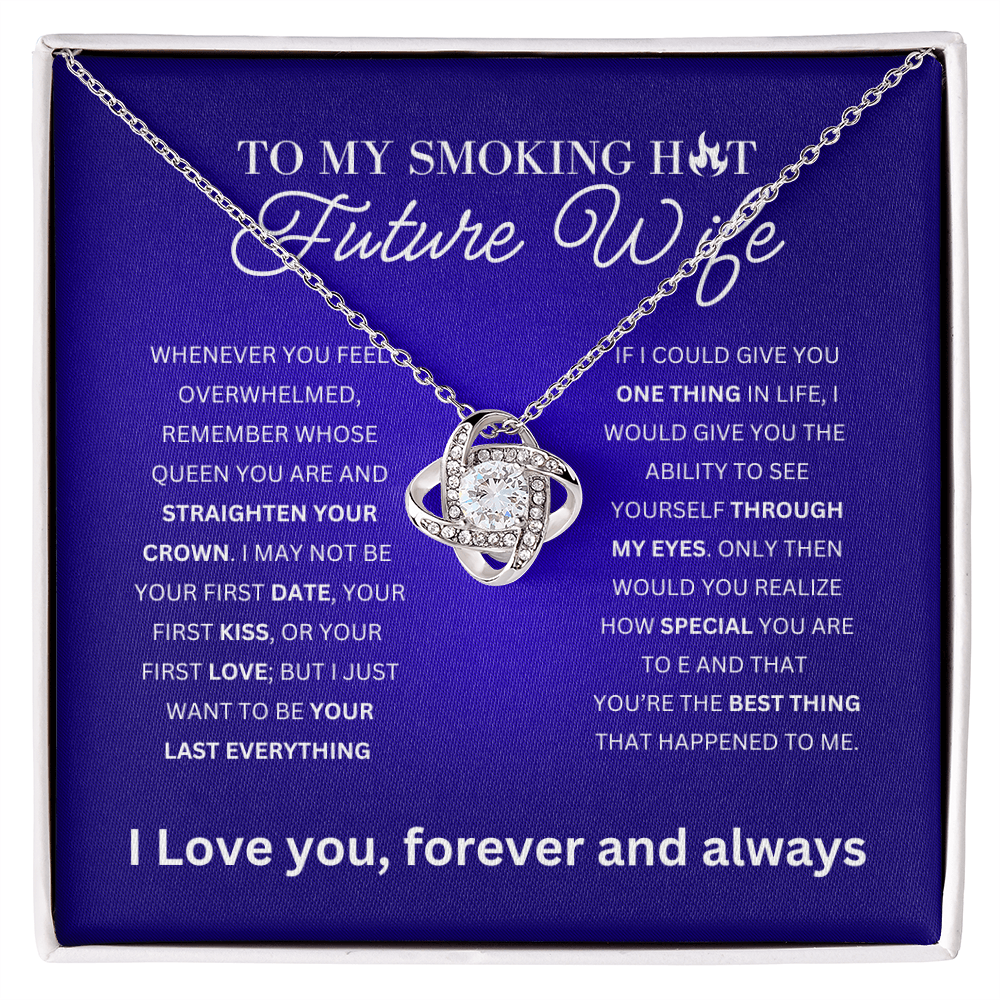 To My Future Wife | To My Smoking Hot Future Wife - Love Knot Necklace