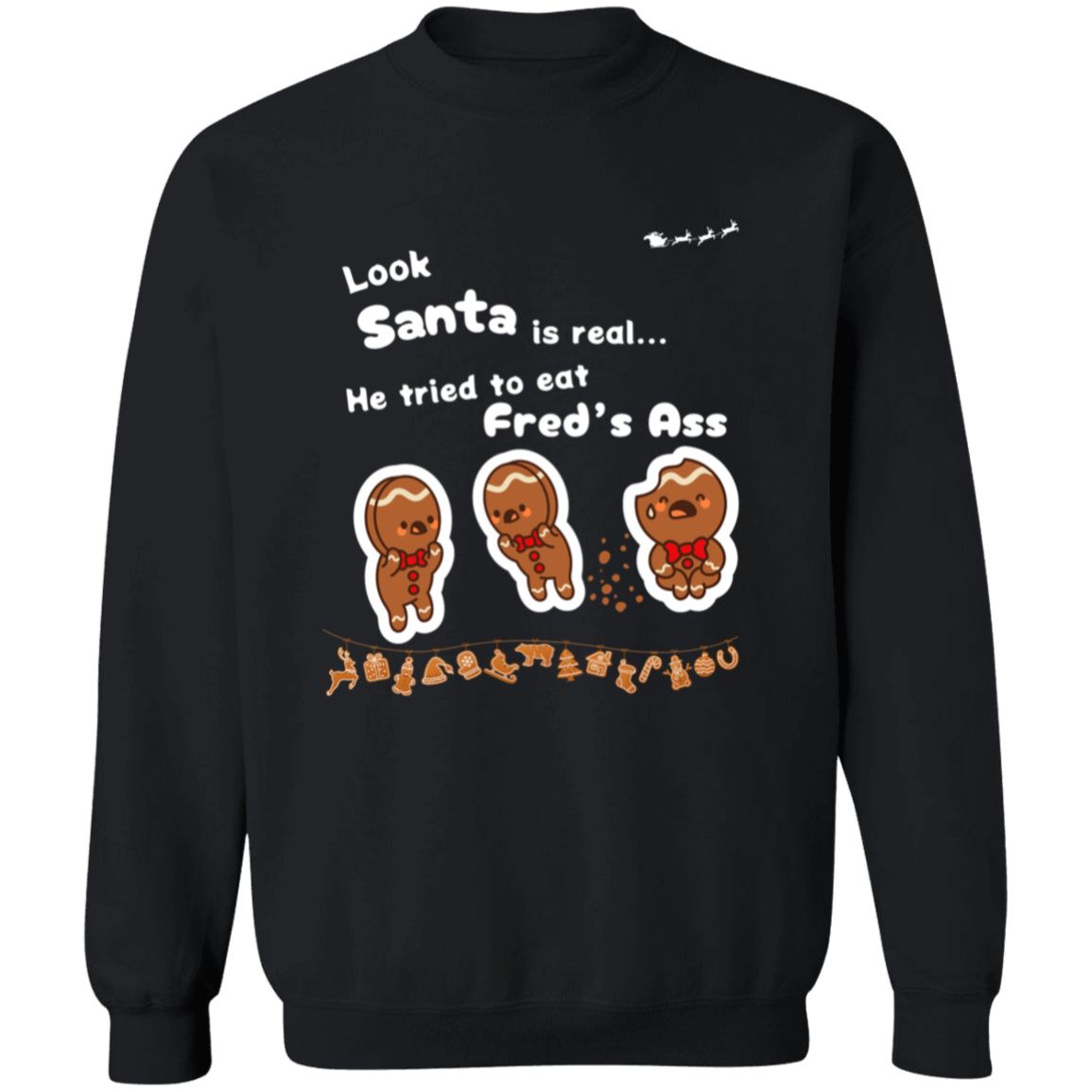 For Christmas | Santa is Real - T-Shirt |Crewneck | Hoodie