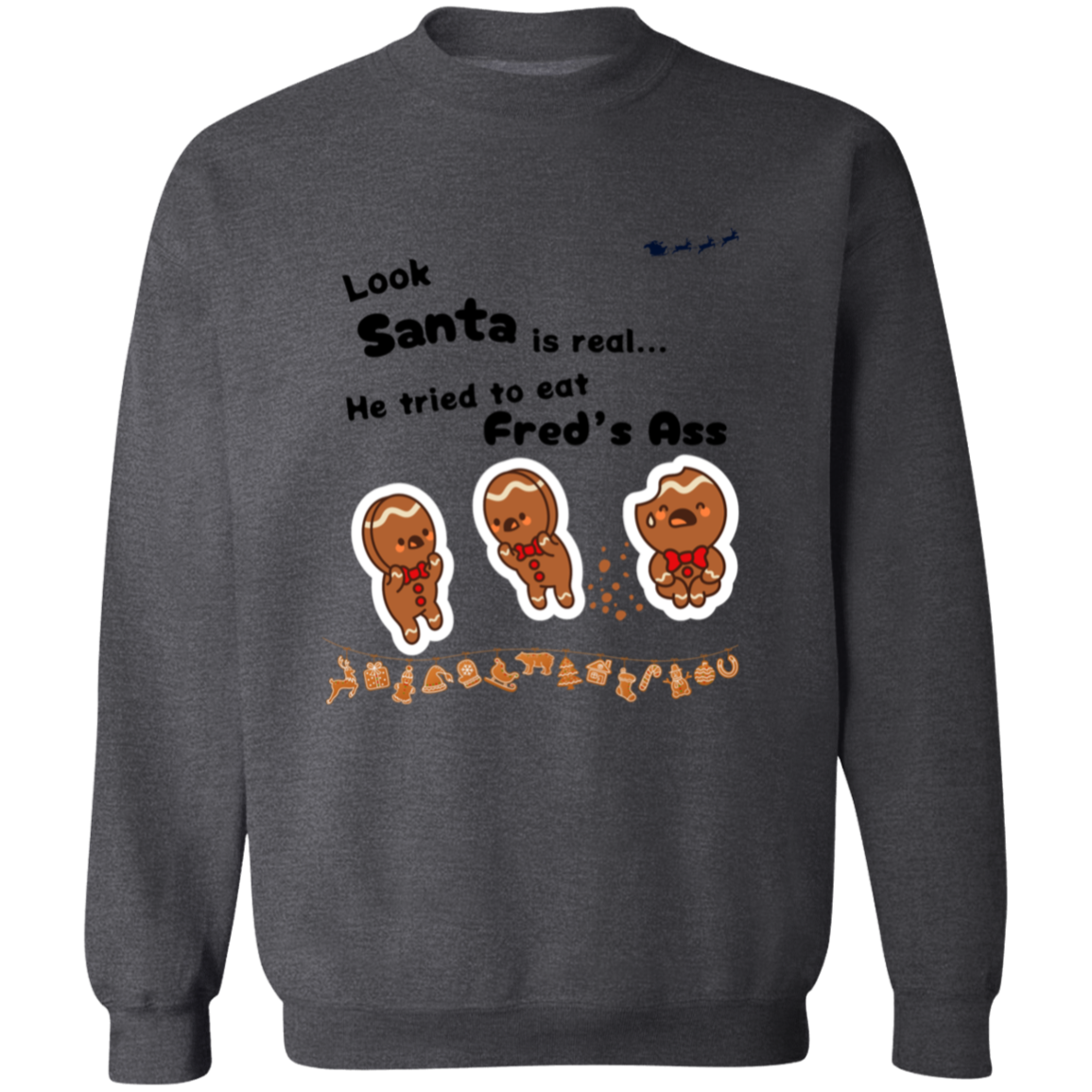 For Christmas | Santa is Real - T-Shirt |Crewneck | Hoodie