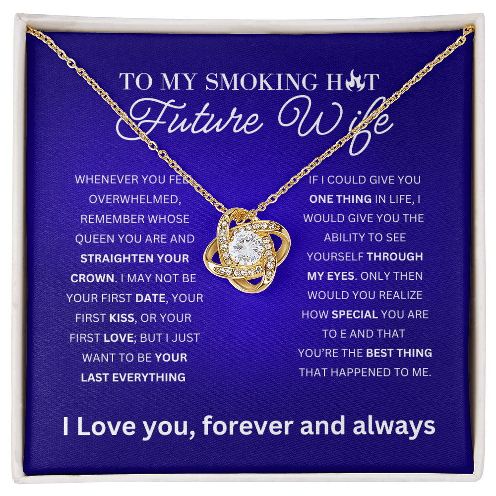 To My Future Wife  | To My Smoking Hot Future Wife - Love Knot Necklace