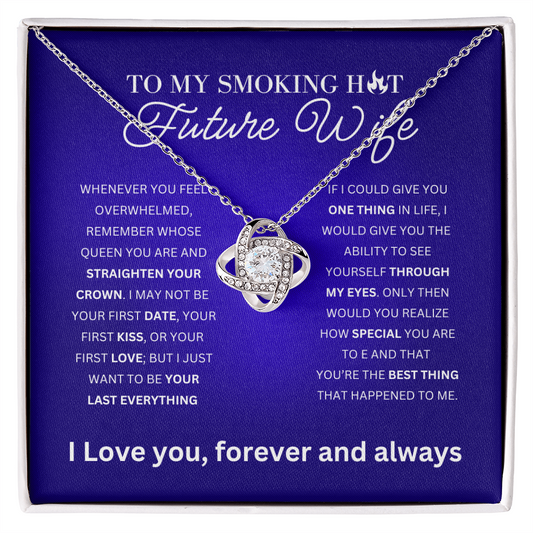 To My Future Wife  | To My Smoking Hot Future Wife - Love Knot Necklace