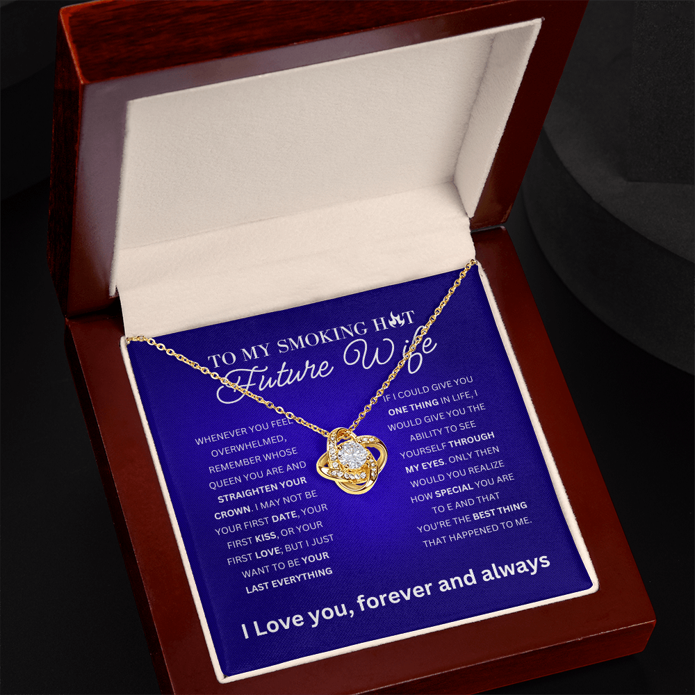 To My Future Wife  | To My Smoking Hot Future Wife - Love Knot Necklace